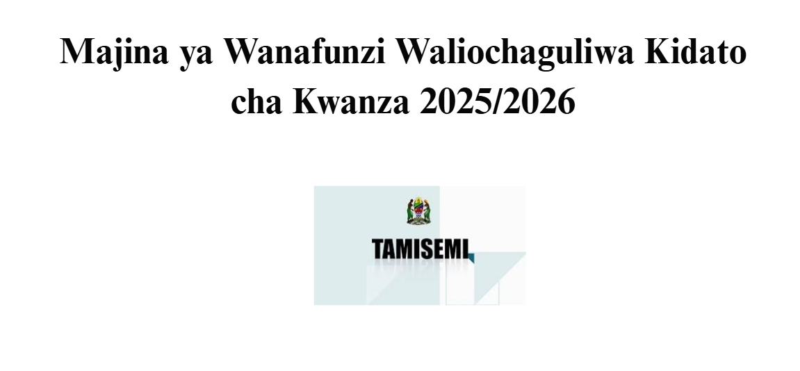Majina ya Wanafunzi Waliochaguliwa Kidato cha Kwanza