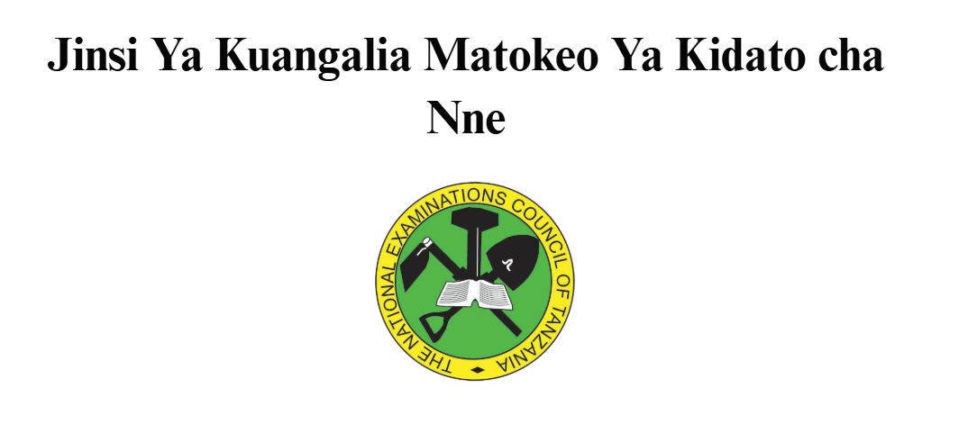 Jinsi Ya Kuangalia Matokeo Ya Kidato cha Nne