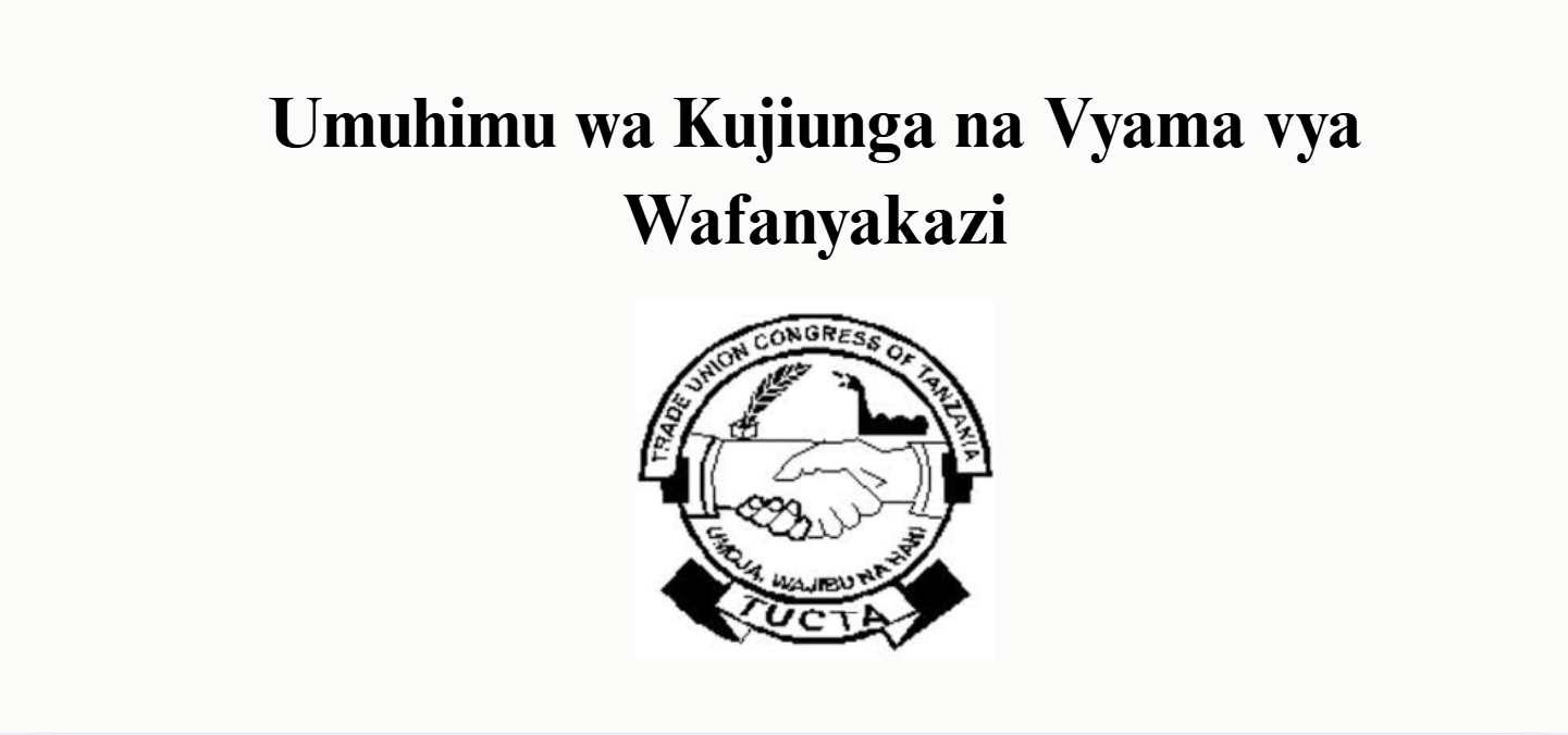 Umuhimu wa Kujiunga na Vyama vya Wafanyakazi