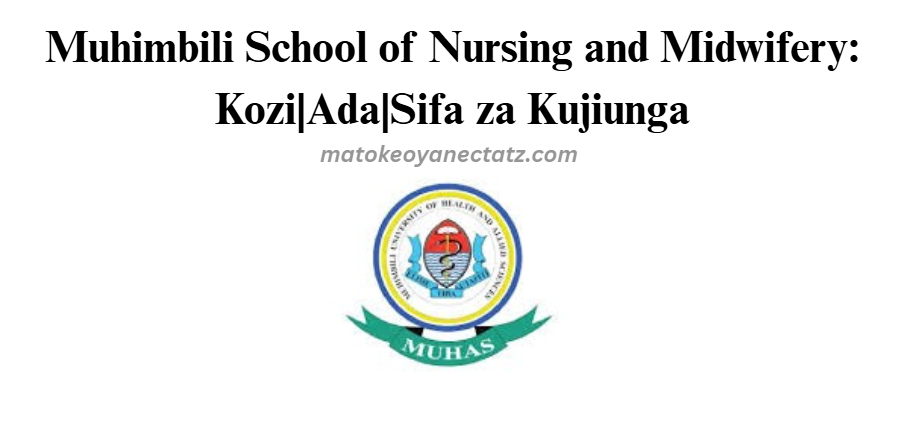 Muhimbili School of Nursing and Midwifery: Kozi|Ada|Sifa za Kujiunga