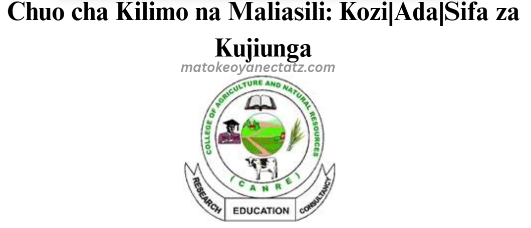 Chuo cha Kilimo na Maliasili: Kozi|Ada|Sifa za Kujiunga