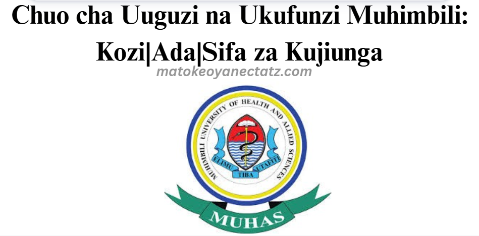 Chuo cha Uuguzi na Ukufunzi Muhimbili: Kozi|Ada|Sifa za Kujiunga