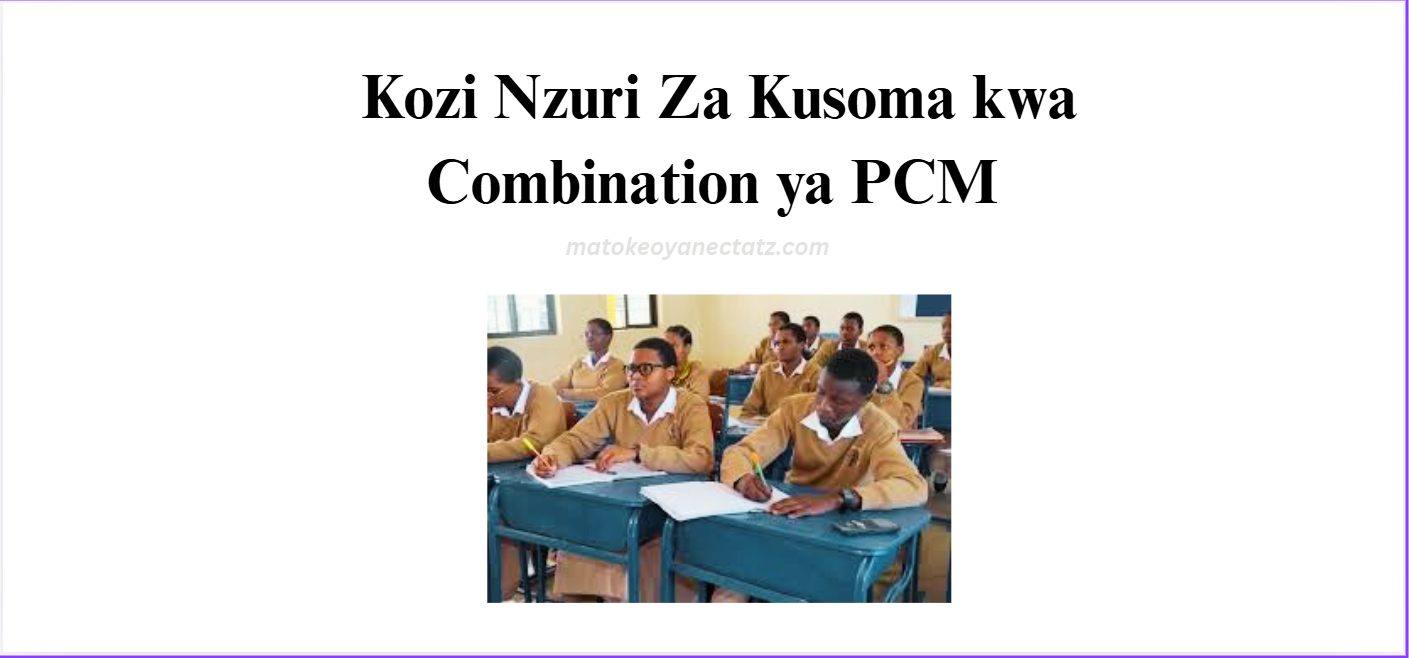 Kozi Nzuri Za Kusoma kwa Combination ya PCM
