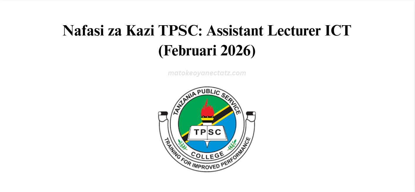 Nafasi za Kazi TPSC: Assistant Lecturer ICT