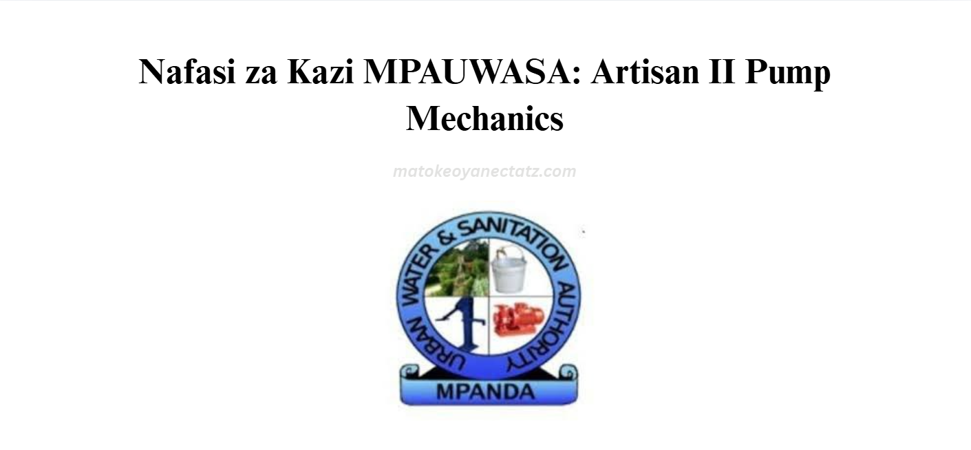 Nafasi za Kazi MPAUWASA: Artisan II Pump Mechanics