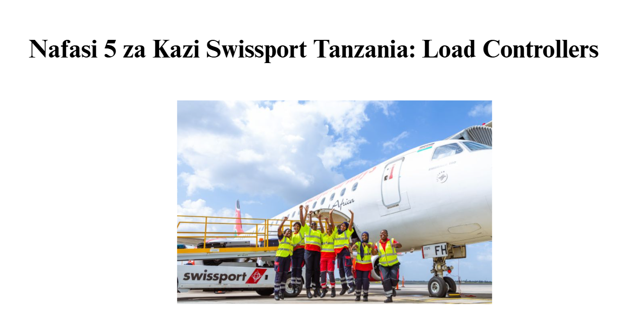 Nafasi 5 za Kazi Swissport Tanzania