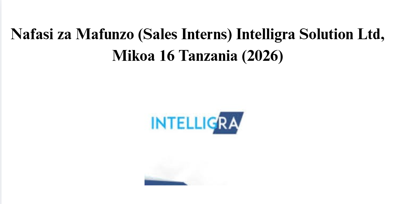 Nafasi za Mafunzo (Sales Interns) Intelligra Solution Ltd