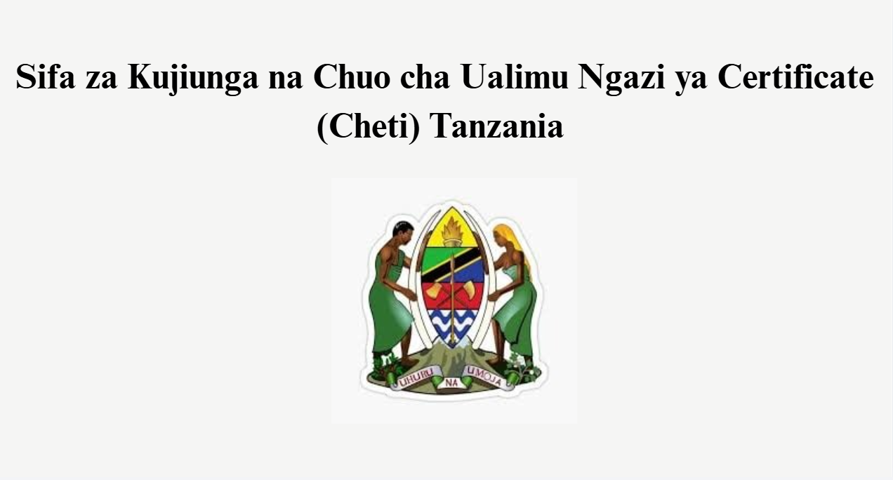 Sifa za Kujiunga na Chuo cha Ualimu Ngazi ya Certificate