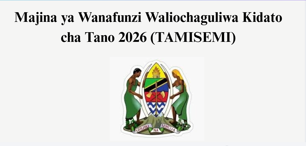 Majina ya Wanafunzi Waliochaguliwa Kidato cha Tano 2026 (TAMISEMI)