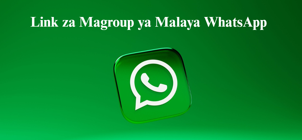 Link za Magroup ya Malaya WhatsApp