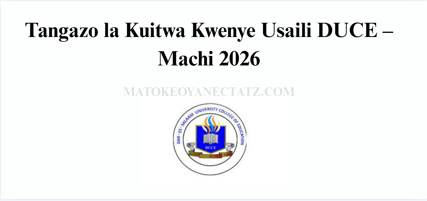 Tangazo la Kuitwa Kwenye Usaili DUCE