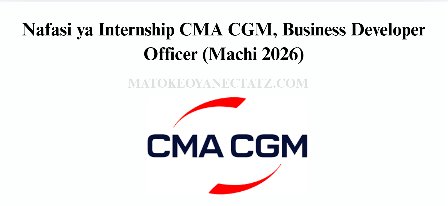 Nafasi ya Internship CMA CGM, Business Developer Officer
