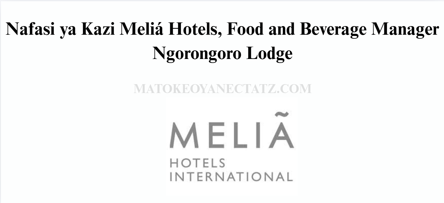 Nafasi ya Kazi Meliá Hotels