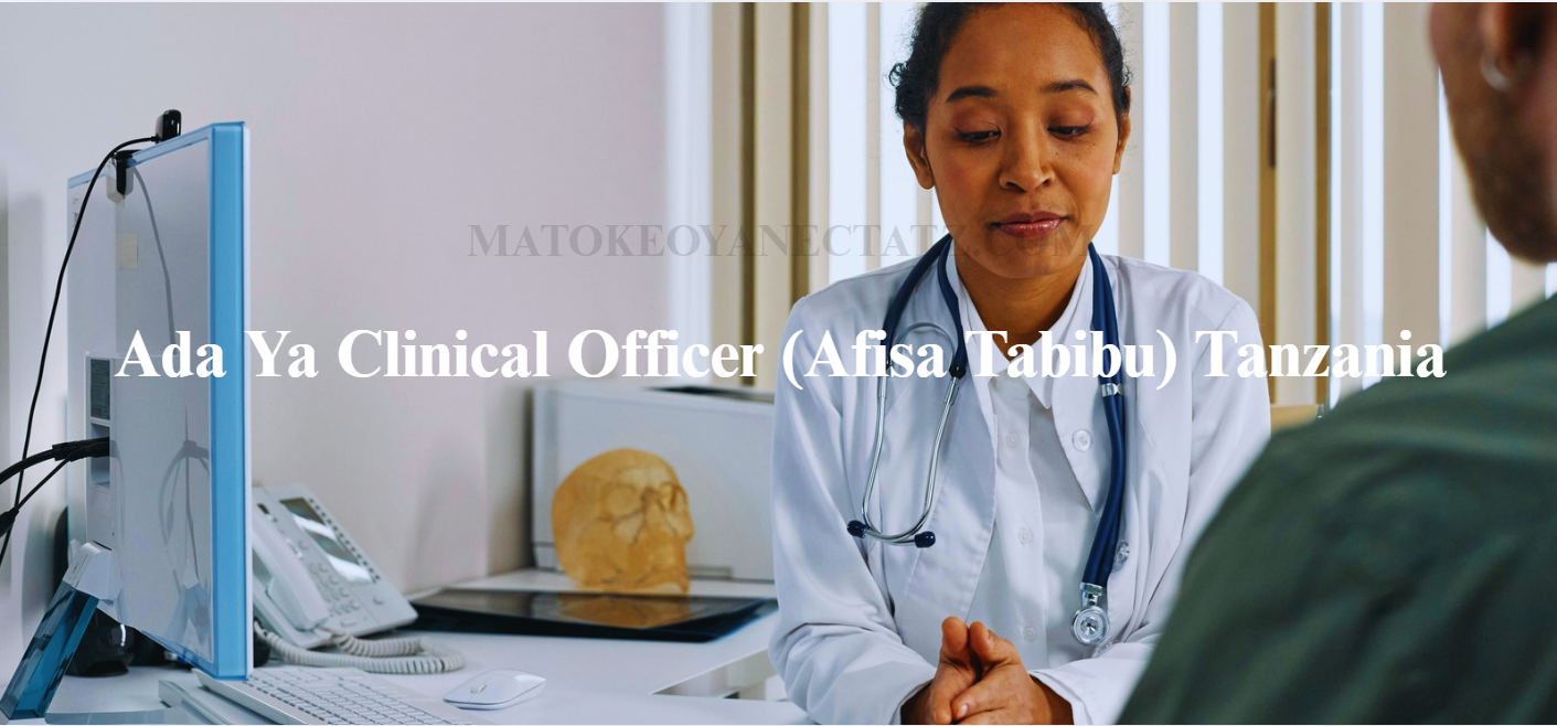 Ada Ya Clinical Officer (Afisa Tabibu) Tanzania