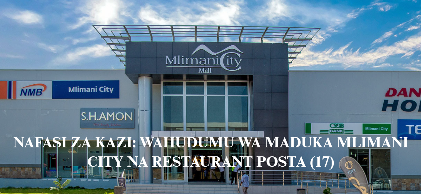 WAHUDUMU WA MADUKA MLIMANI CITY NA RESTAURANT POSTA