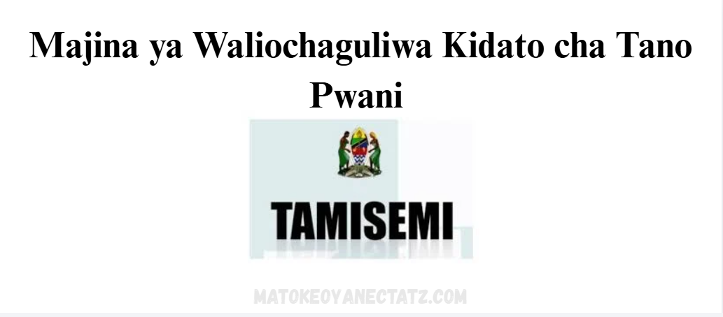 Majina ya Waliochaguliwa Kidato cha Tano Pwani