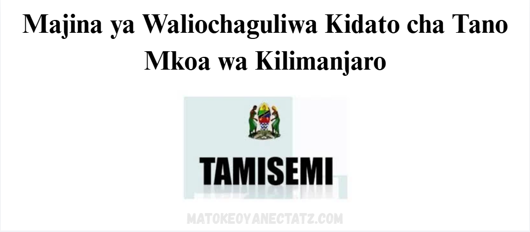 Majina ya Waliochaguliwa Kidato cha Tano Mkoa wa Kilimanjaro