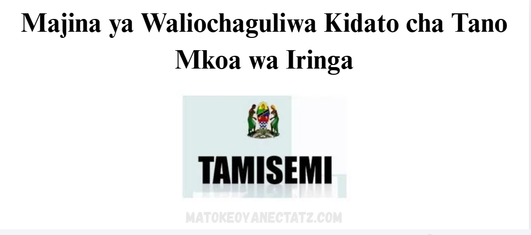 Majina ya Waliochaguliwa Kidato cha Tano Mkoa wa Iringa