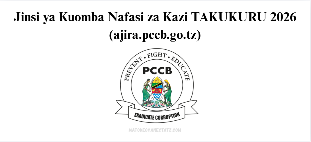 Jinsi ya Kuomba Nafasi za Kazi TAKUKURU